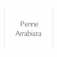 Load image into Gallery viewer, PENNE ARRABIATA
